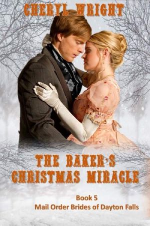 [Mail Order Brides of Dayton Falls 05] • The Baker's Christmas Miracle